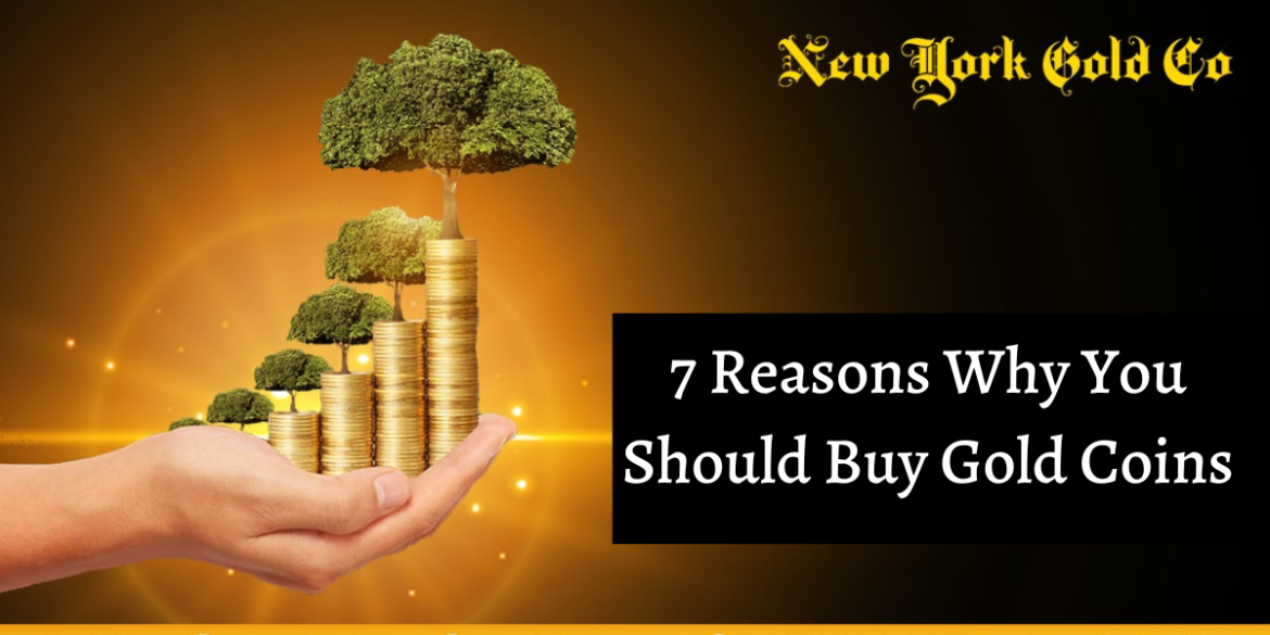 7 Reasons Why You Should Buy Gold Coins Techcrams