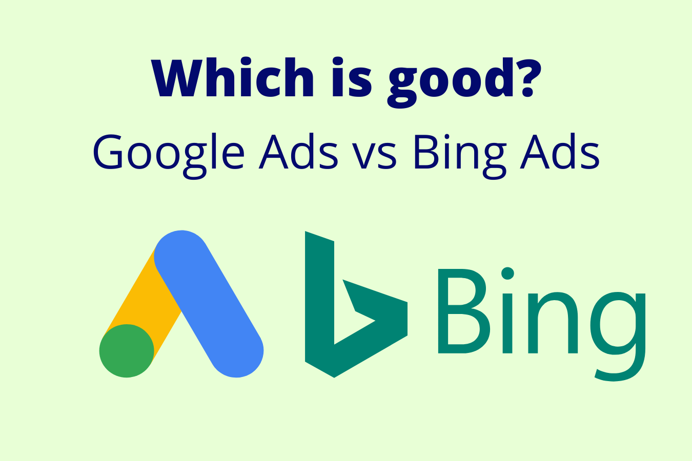 Google Ads vs Bing Ads: Which is good? - Techcrams