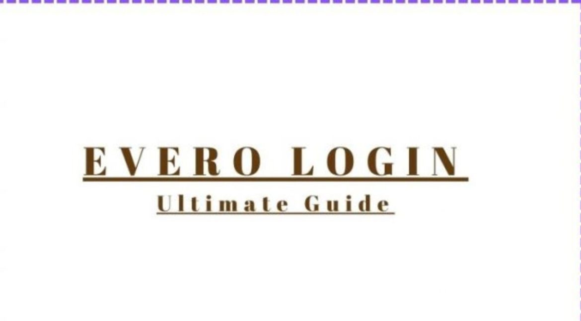 What is Evero login? Complete guide Techcrams