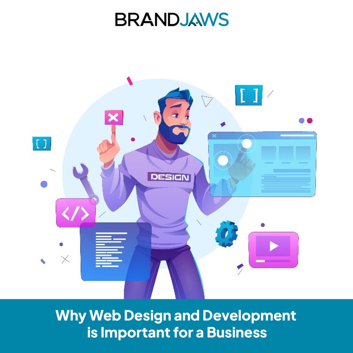 Why Web Design and Development is Important for a Business