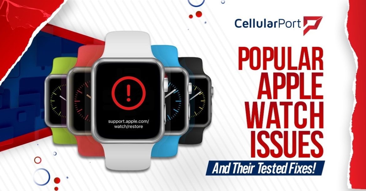 Popular Apple Watch Issues and Their Tested Fixes!