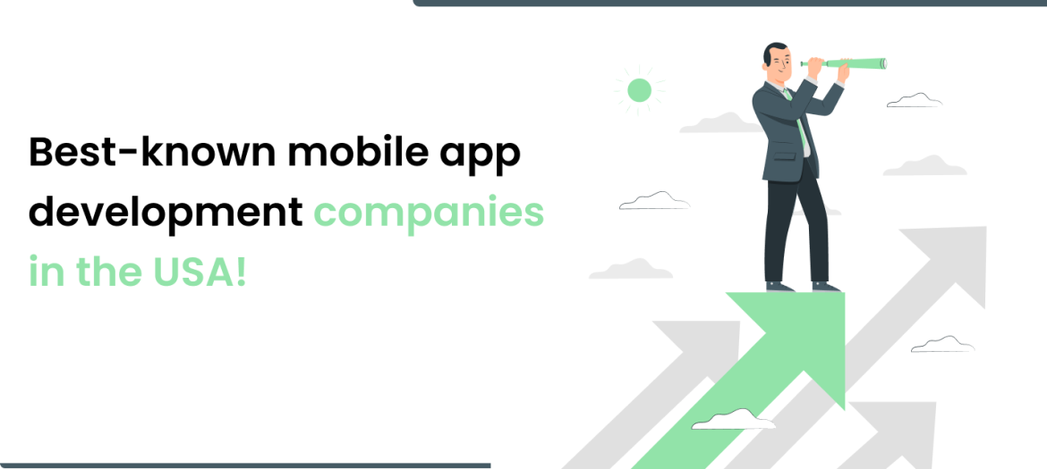 Best-known mobile app development companies in the USA