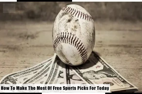 How To Make The Most Of Free Sports Picks For Today