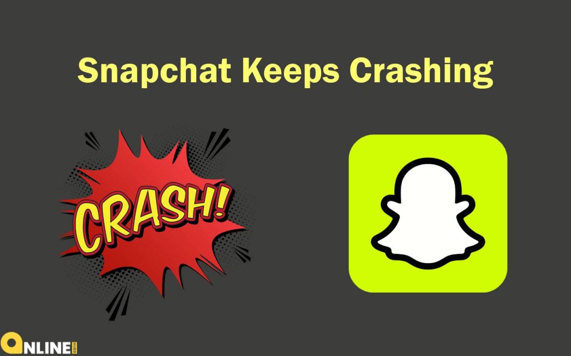 why is snapchat crashing