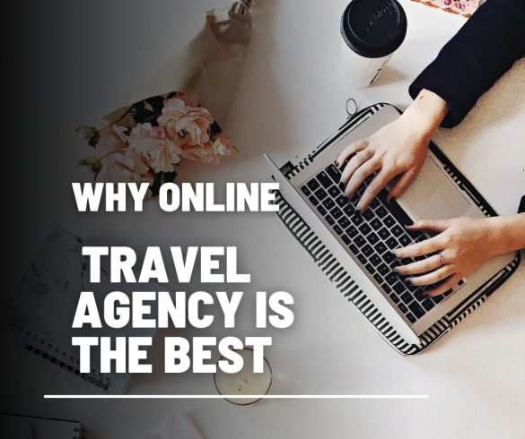 Why online travel agency is the best