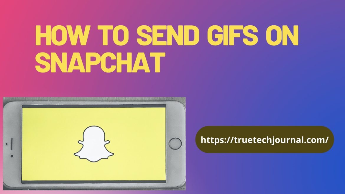 how to send gifs on snapchat how to send gifs on snapchat