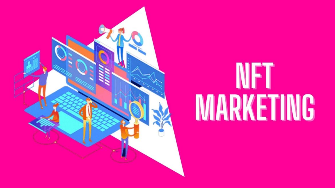 Ultimate Guide to NFT Digital Marketing in 2022