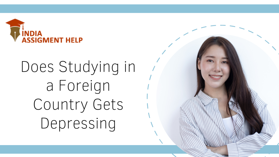 Does Studying in a Foreign Country Gets Depressing