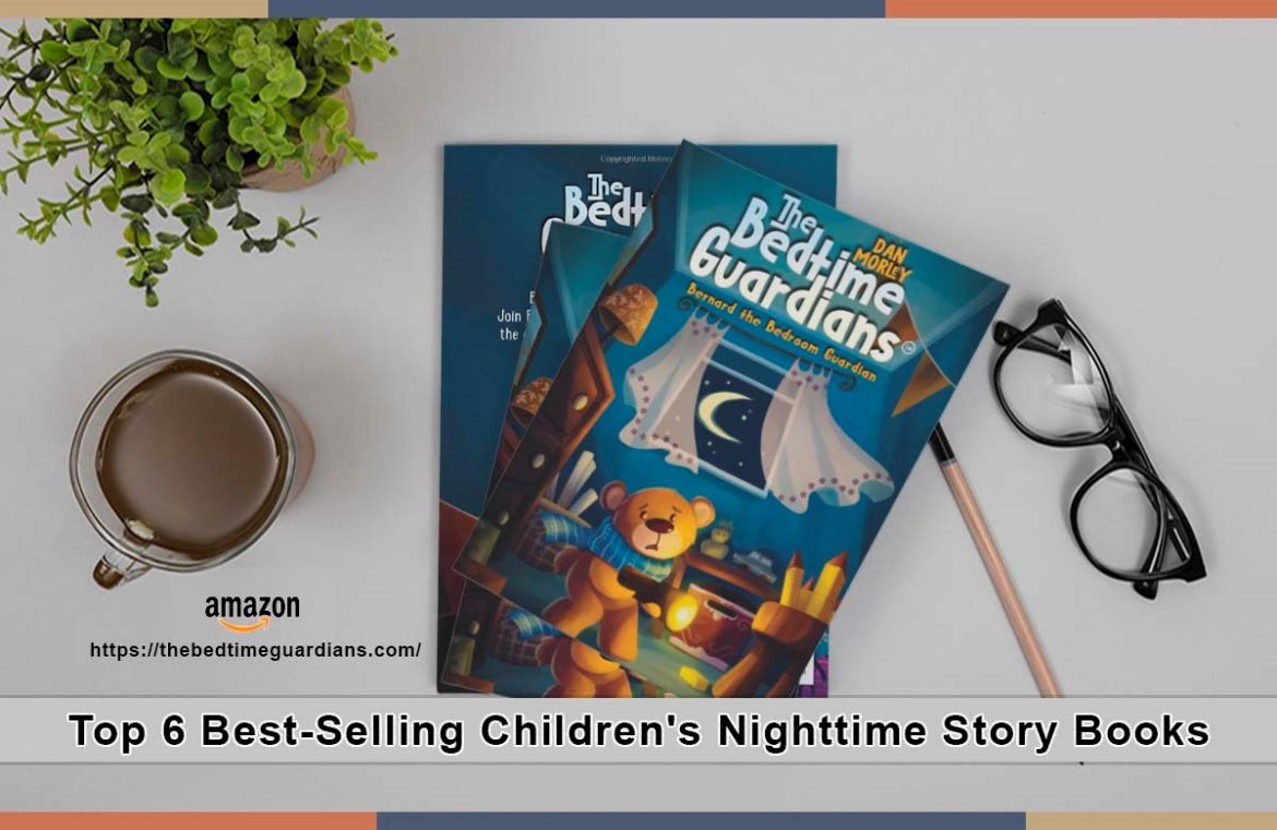 Top 6 Best-Selling Children's Nighttime Story Books