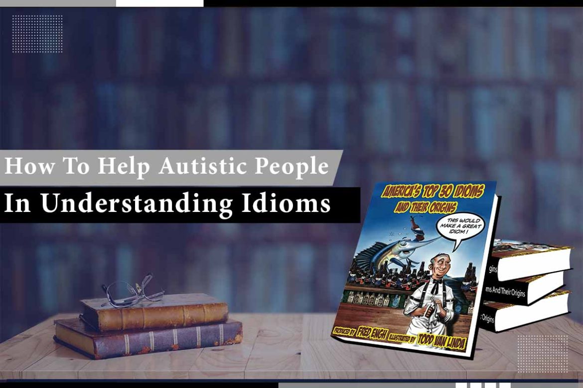 Autistic People In Understanding Idioms