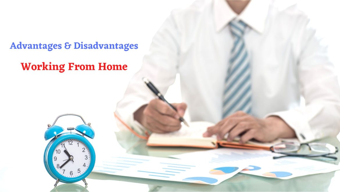 Working From Home Advantages and Disadvantages