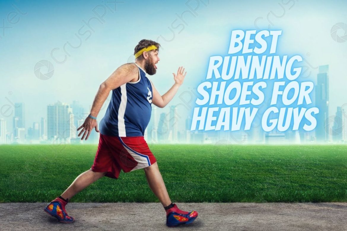 Best Running Shoes for Heavy Guys Best Running Shoes for Heavy Guys