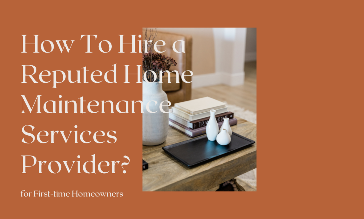 How To Hire a Reputed Home Maintenance Services Provider