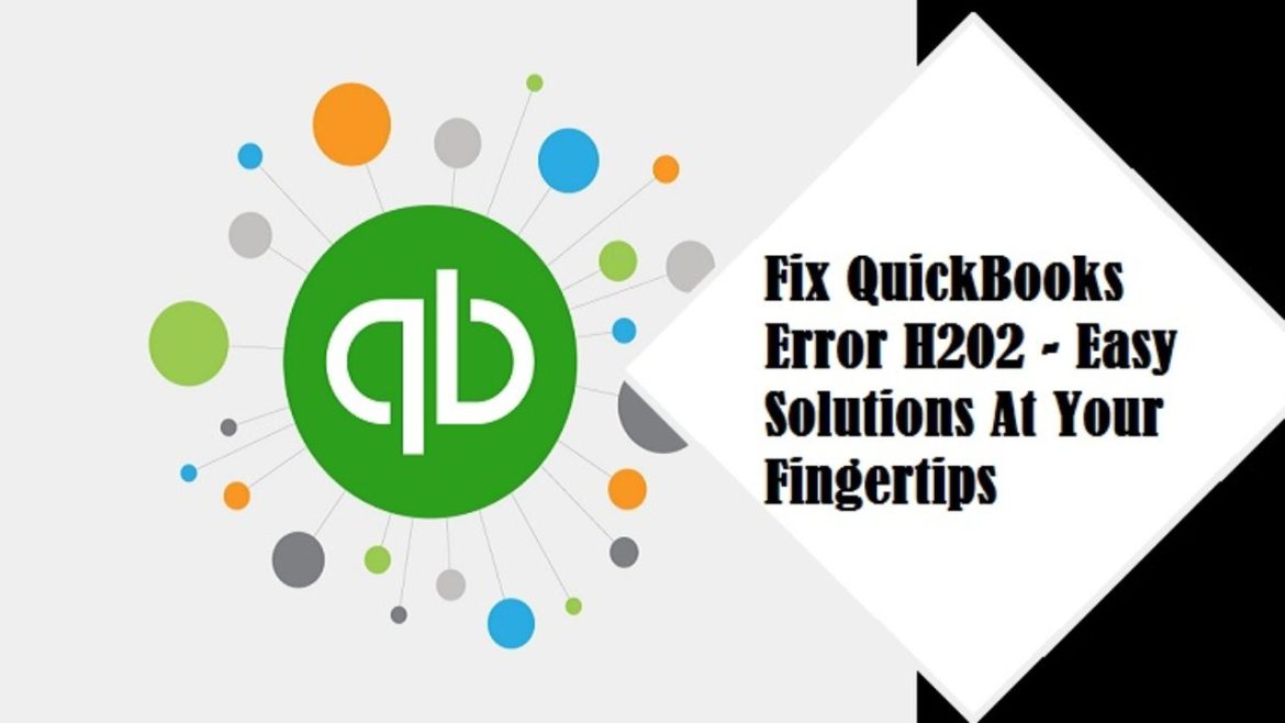 Quickbooks error h202 solutions