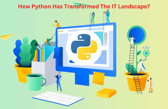 How Python Has Transformed The IT Landscape? - Techcrams