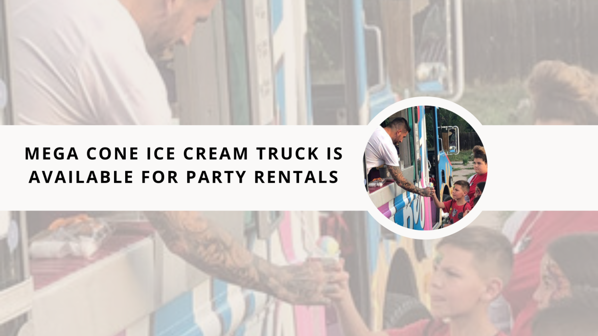 Mega Cone Ice Cream Truck Is Available for Party Rentals