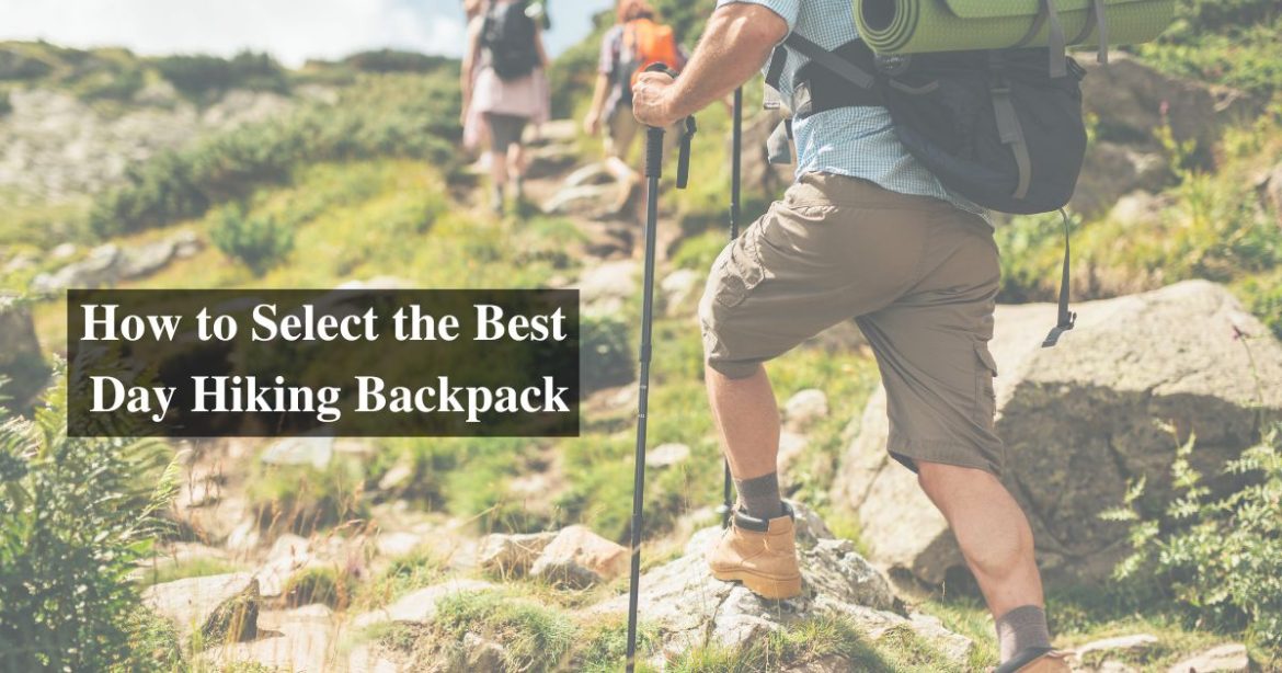 How to Select The Best Day Hiking Backpack