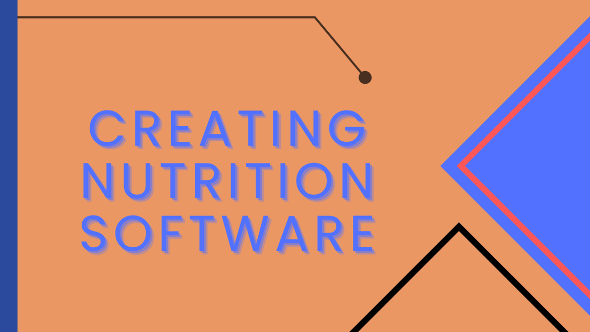 Creating Nutrition Software: A How-To Guide