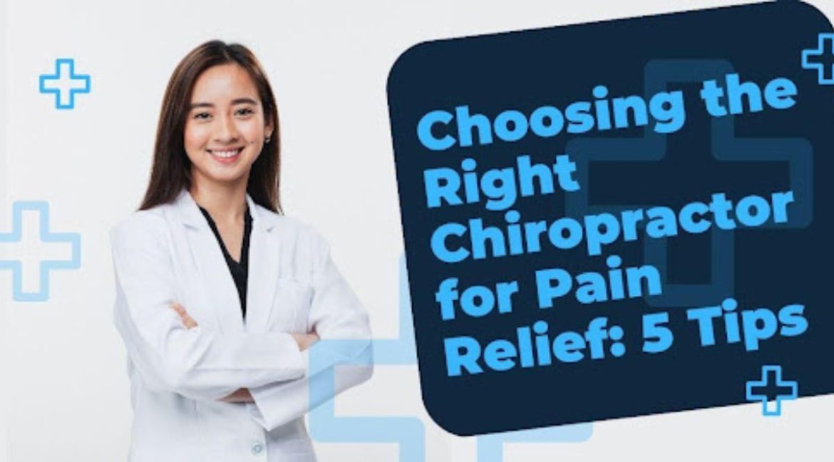 Untitled design – 2023-03-16T211441.226 Choosing the Right Chiropractor for Pain Relief: 5 Tips